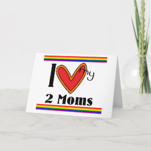 Cartão I love my 2 moms