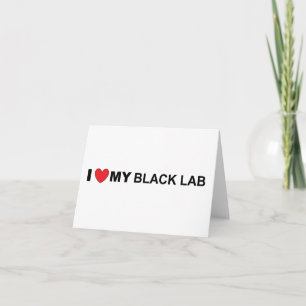 Cartão I love my black lab