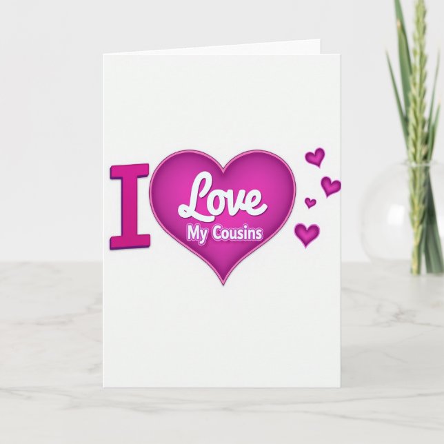 Cartão I Love My Cousins Heart Card (Frente)