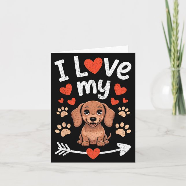 Cartão I Love My Dachshund - Wiener Dog Trainer Breeder P (Frente)