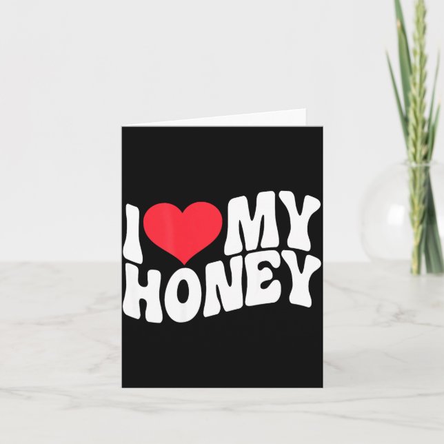 Cartão I Love My Honey Funny Says In Love (back Print)  (Frente)