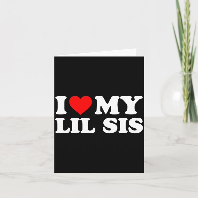 Cartão I Love My Lil Sis - Red Heart  (Frente)