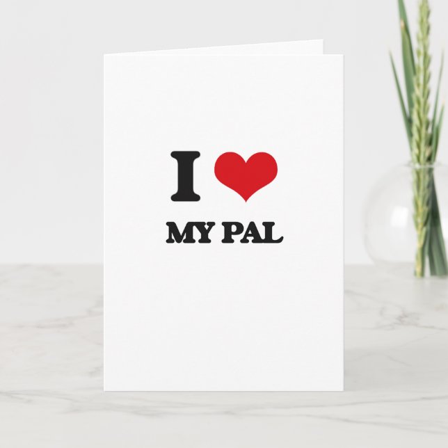 Cartão I Love My Pal (Frente)