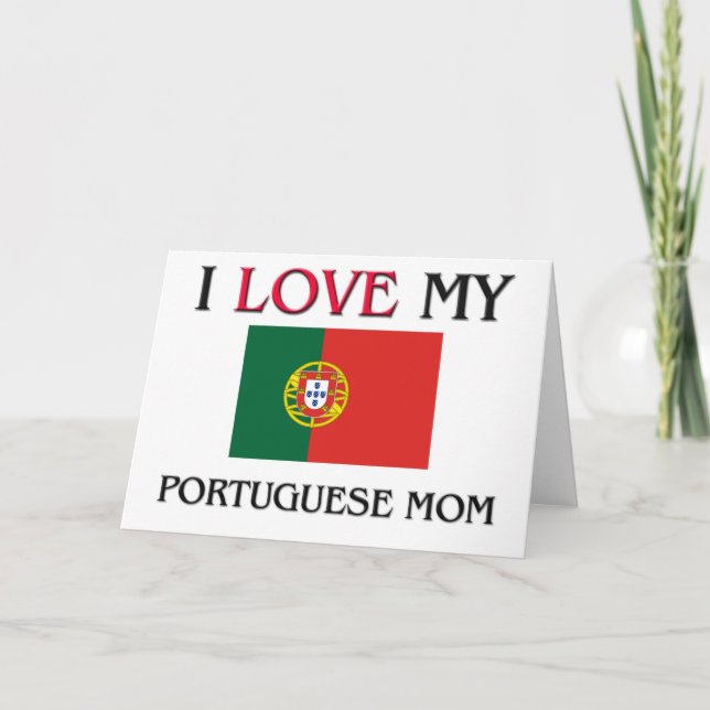 Cartão I Love My Portuguese Mom (Frente)