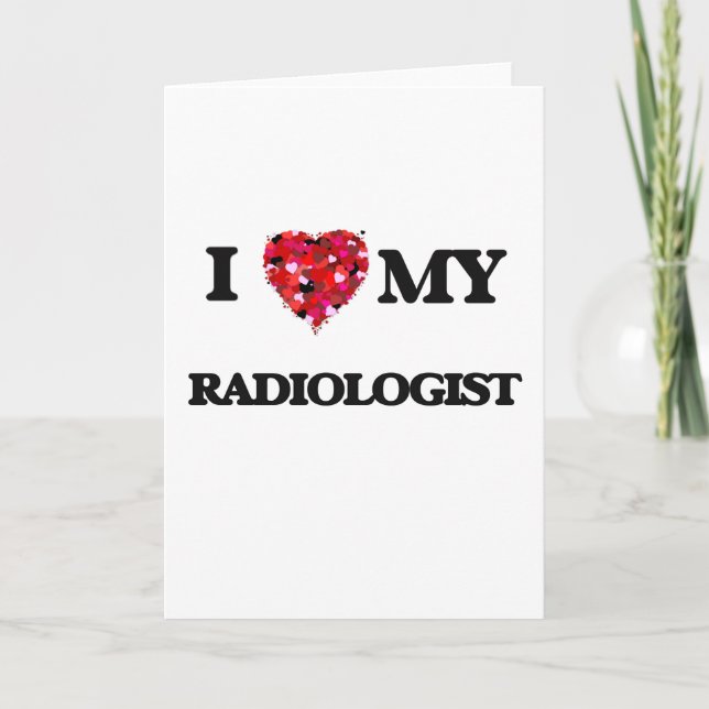 Cartão I love my Radiologist (Frente)