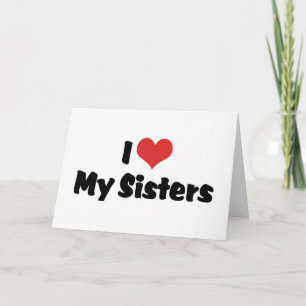 Cartão I Love My Sisters