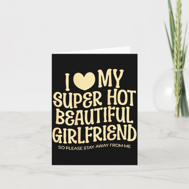 Cartão I Love My Super Hot Beautiful Girlfriend Gf Quote  (Frente)