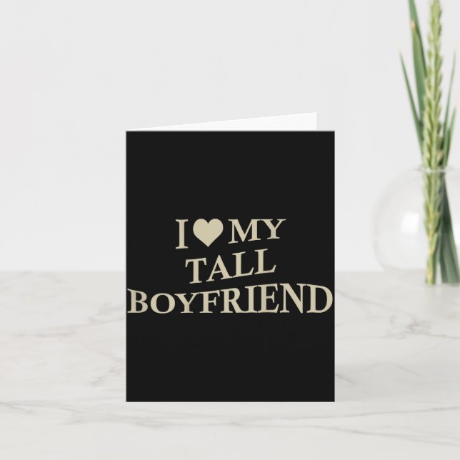 Cartão I Love My Tall Boyfriend Funny Girlfriend On Back  (Frente)