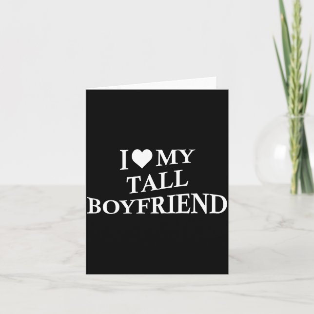 Cartão I Love My Tall Boyfriend Funny Girlfriend On Back  (Frente)