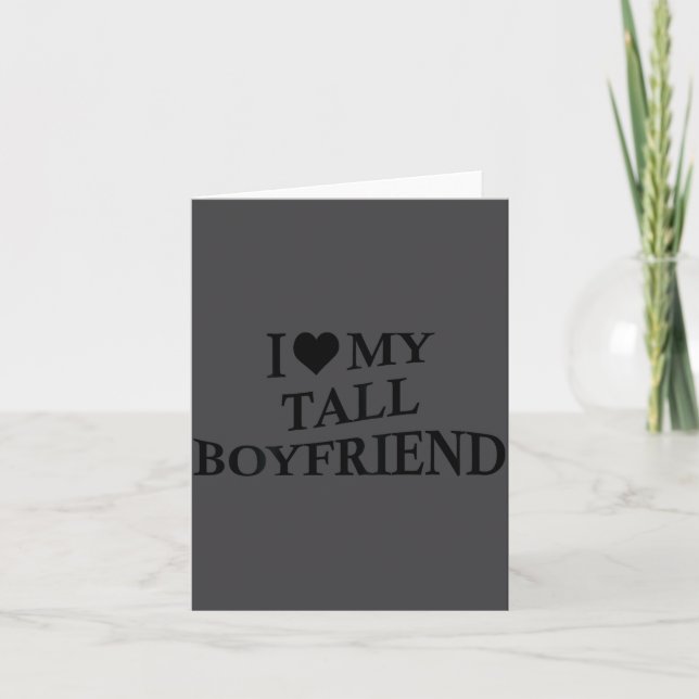 Cartão I Love My Tall Boyfriend Funny Girlfriend On Back  (Frente)