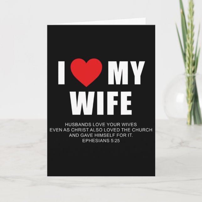 Cartão I Love My Wife – Christian Men's Ephesians 525 Val (Frente)