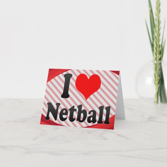 Cartão I love Netball (Frente)