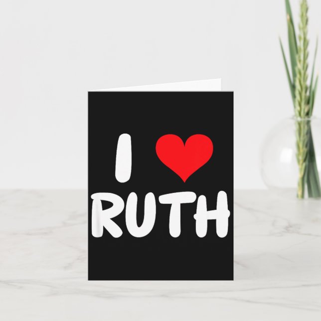 Cartão I Love Ruth - Heart - Name  (Frente)