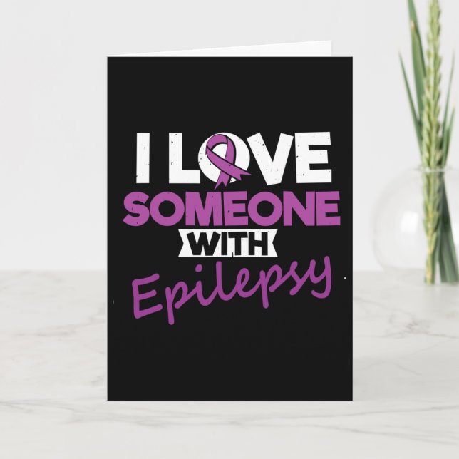 Cartão I Love Someone With Epilepsy Day Seizures Warrior  (Frente)