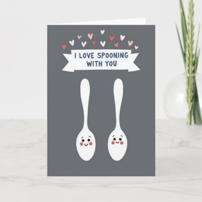 Cartão I Love Spooning With You Card (Frente)