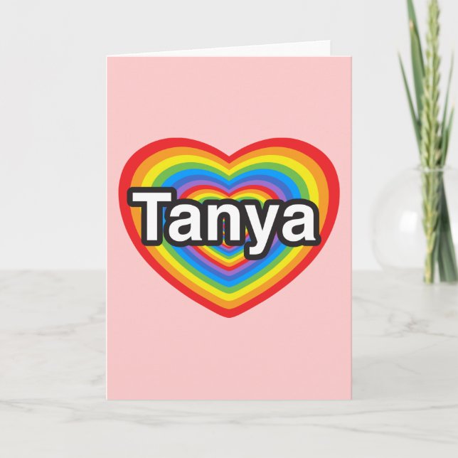 Cartão I love Tanya. I love you Tanya. Heart (Frente)