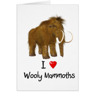 Cartão "I Love Wooly Mammoths" Wooly Mammoth