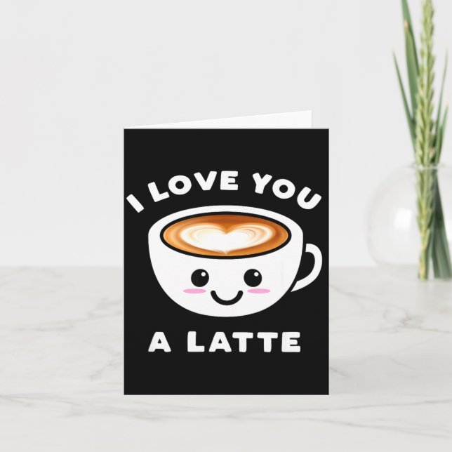 Cartão I Love You A Latte Funny Cute Coffee Heart Valenti (Frente)