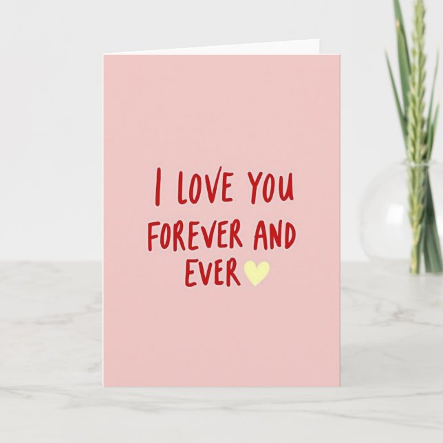 Cartão I Love You Forever And Ever Card (Frente)