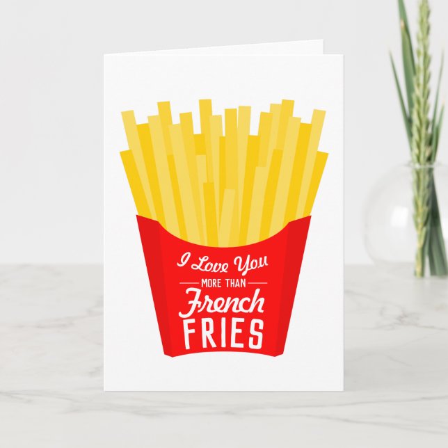 Cartão I Love You More Than French Fries (Frente)