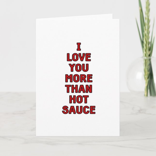 Cartão I Love You More Than Hot Sauce Funny Valentines Ca (Frente)