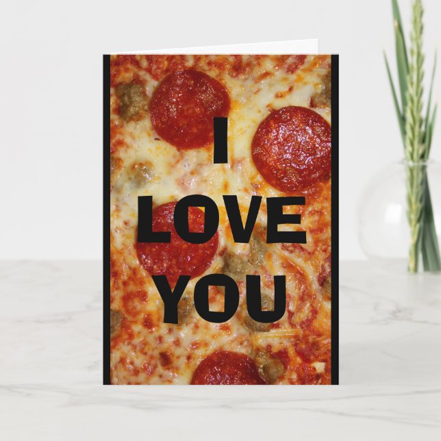 Cartão I Love You More Than Pizza! (Frente)