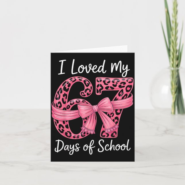 Cartão I Loved My 67 Days Of School Coquette Girls Women  (Frente)