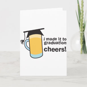Cartão I made it to Graduation CHEERS!