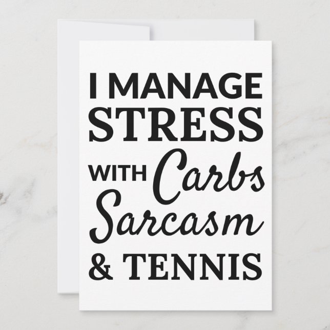 Cartão I manage stress with carbs, sarcasm and tennis (Frente)