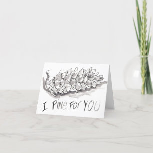 Cartão "I Pine For You", a "miss you" greeting card
