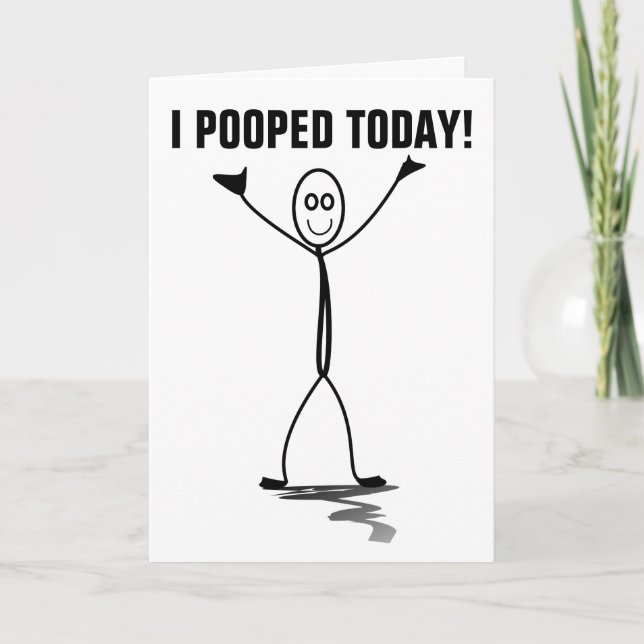 Cartão I POOPED TODAY! FUNNY HELLO greeting CARD (Frente)