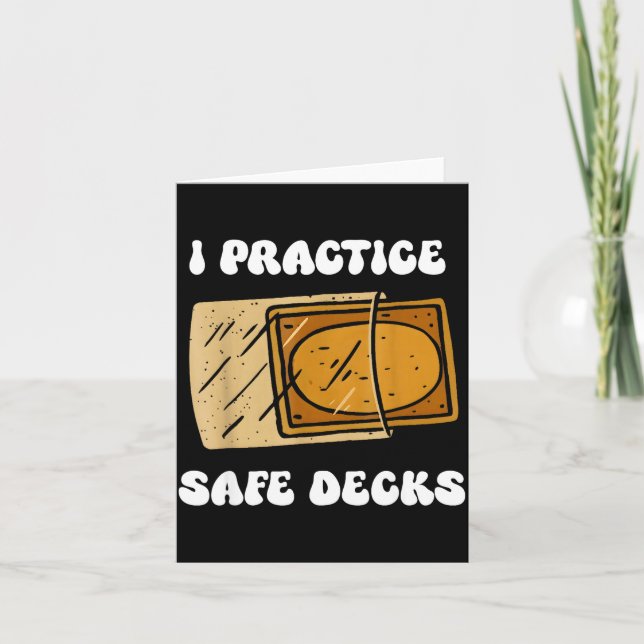 Cartão I Practice Safe Deckss Funny Saying Quote Men Wome (Frente)