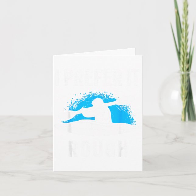 Cartão I Prefer It Rough Funny White Water Kayak  (Frente)