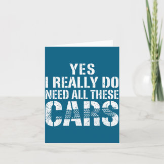 Cartão I Really Yes Need All Cars Car