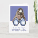 Cartão I see it's Your Birthday Fun Bird Watcher Mom<br><div class="desc">I see it's Your Birthday Fun Birdwatcher watching You.  Funny Bird for the bird watching mother in your life</div>