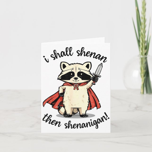 Cartão I Shall Shenan Then Shenanigan Cute Quest Raccoon  (Frente)