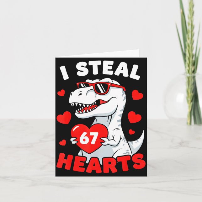 Cartão I Steal 67 Hearts Funny 67 Valentine Dinosaur Men  (Frente)