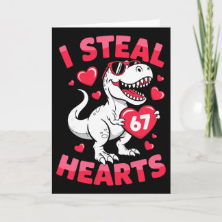 Cartão I Steal 67 Hearts Funny 67 Valentine Dinosaur Men