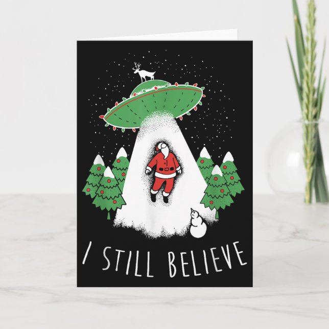 Cartão I Still Believe Santa Claus Alien Spaceship Funny  (Frente)