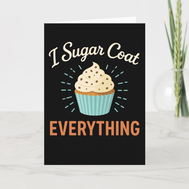 Cartão I Sugar Coat Everything Holiday Baking Baker (Frente)