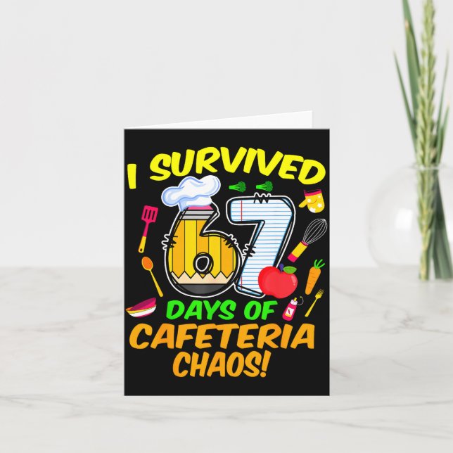 Cartão I Survived 67 Days Of Cafeteria Chaos 67 Meme Lunc (Frente)