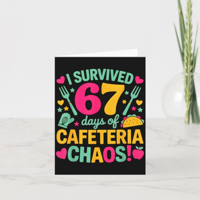 Cartão I Survived 67 Days Of Cafeteria Chaos Cute Food Lu (Frente)