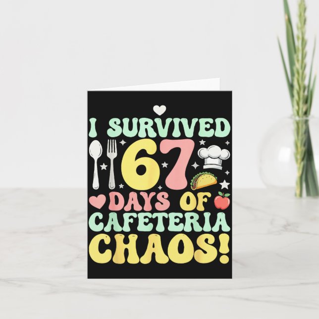 Cartão I Survived 67 Days Of Cafeteria Chaos Six Seven Me (Frente)