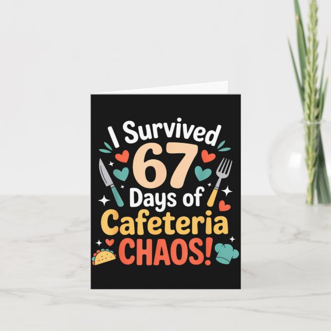 Cartão I Survived 67 Days Of Cafeteria Chaos Staff Lunch  (Frente)