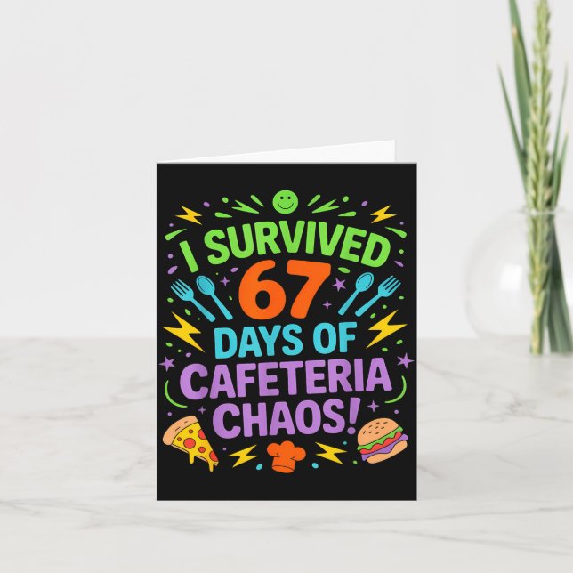 Cartão I Survived 67 Days Of Cafeteria Chaos Staff Lunch  (Frente)