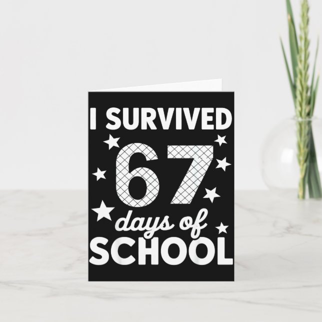 Cartão I Survived 67 Days Of School 67th Day Of School Si (Frente)