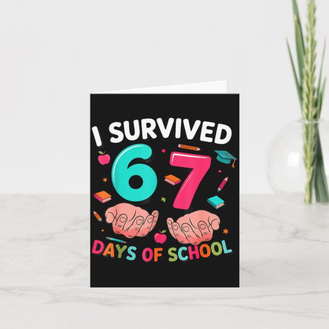 Cartão I Survived 67 Days Of School 6 7 Meme  (Frente)