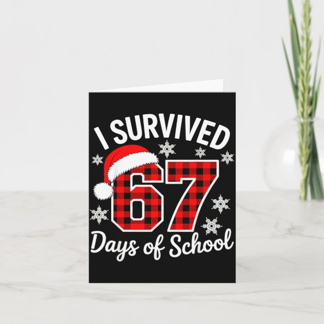 Cartão I Survived 67 Days Of School Christmas  (Frente)