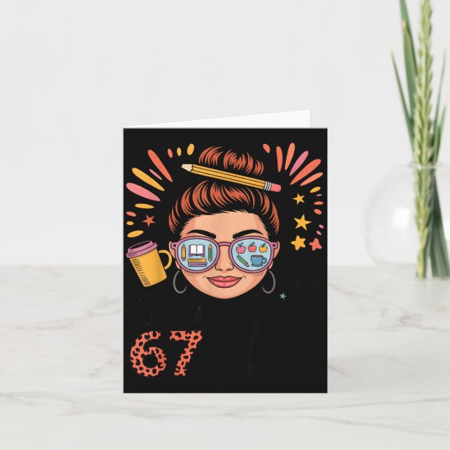 Cartão I Survived 67 Days Of School Fueled By Coffee &amp (Frente)