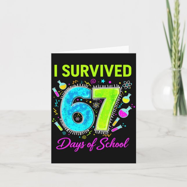 Cartão I Survived 67 Days Of School Funny 67 Meme Science (Frente)
